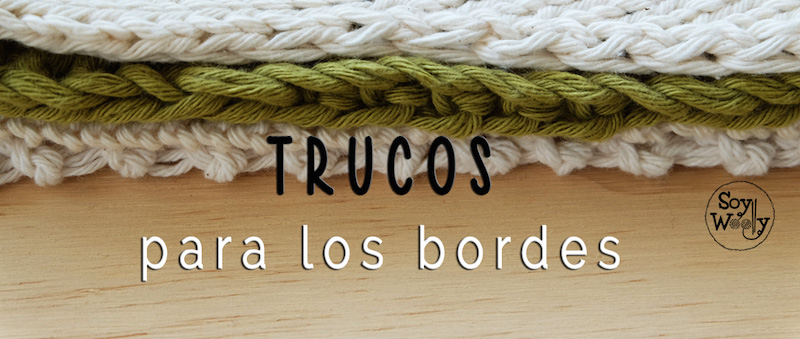 hacer para que los bordes del tejido queden perfectos | Woolly